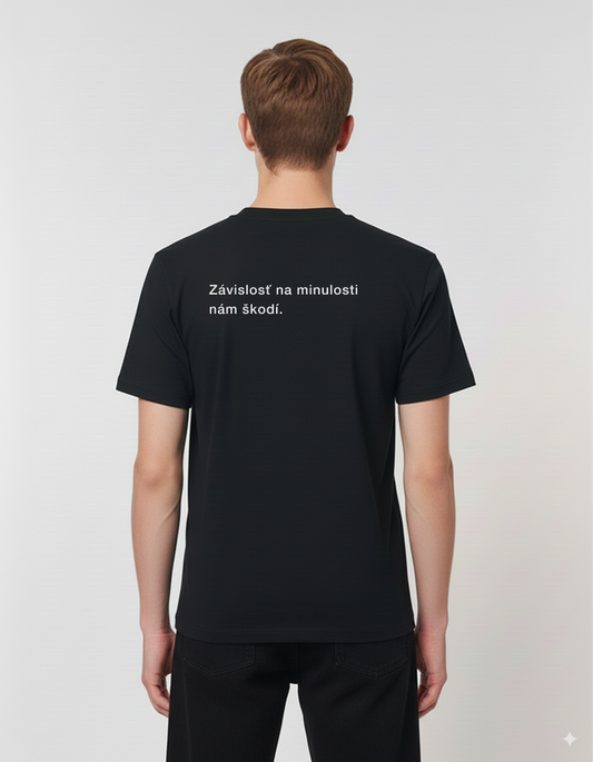 Tričko - Zásvislosť na Minulosti